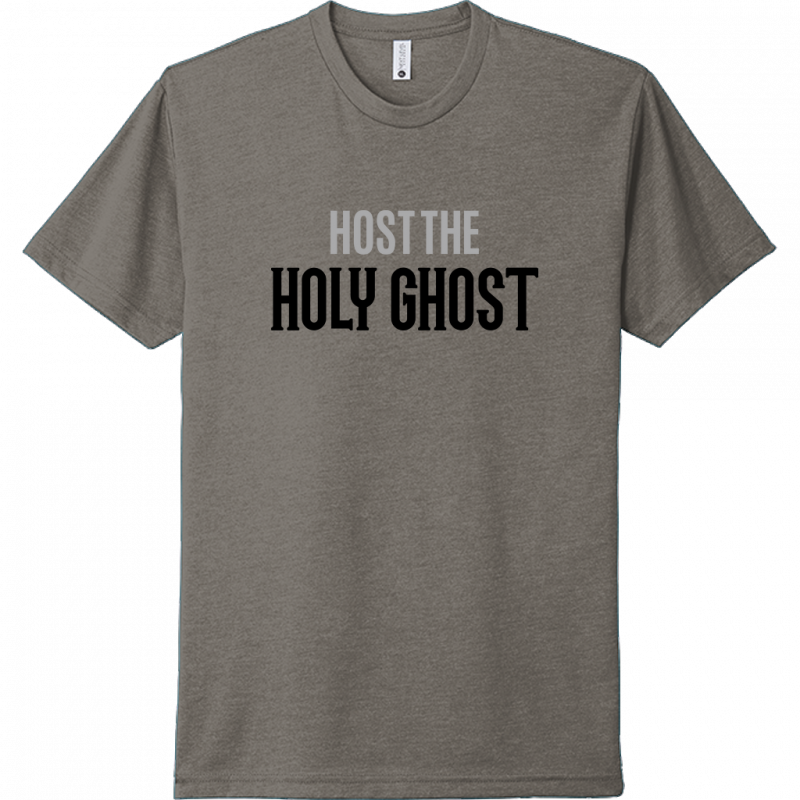 Host The Holy Ghost Black & Gray Design Unisex T-Shirt