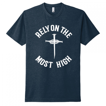 Rely On The Most High White Design Unisex T-Shirt