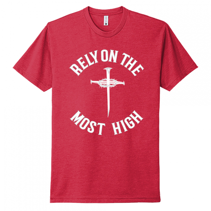 Rely On The Most High White Design Unisex T-Shirt