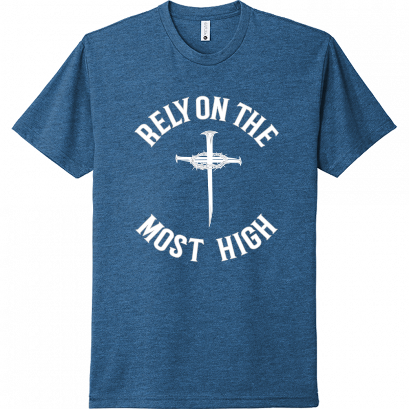 Rely On The Most High White Design Unisex T-Shirt