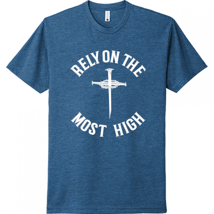 Rely On The Most High White Design Unisex T-Shirt