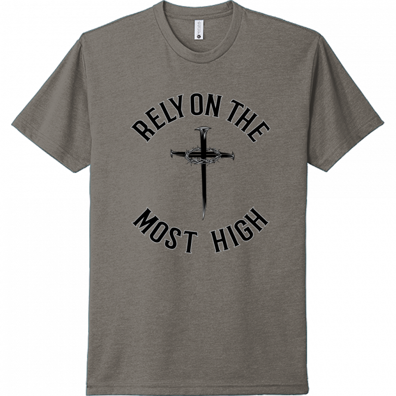 Rely On The Most High Black Design Unisex T-Shirt