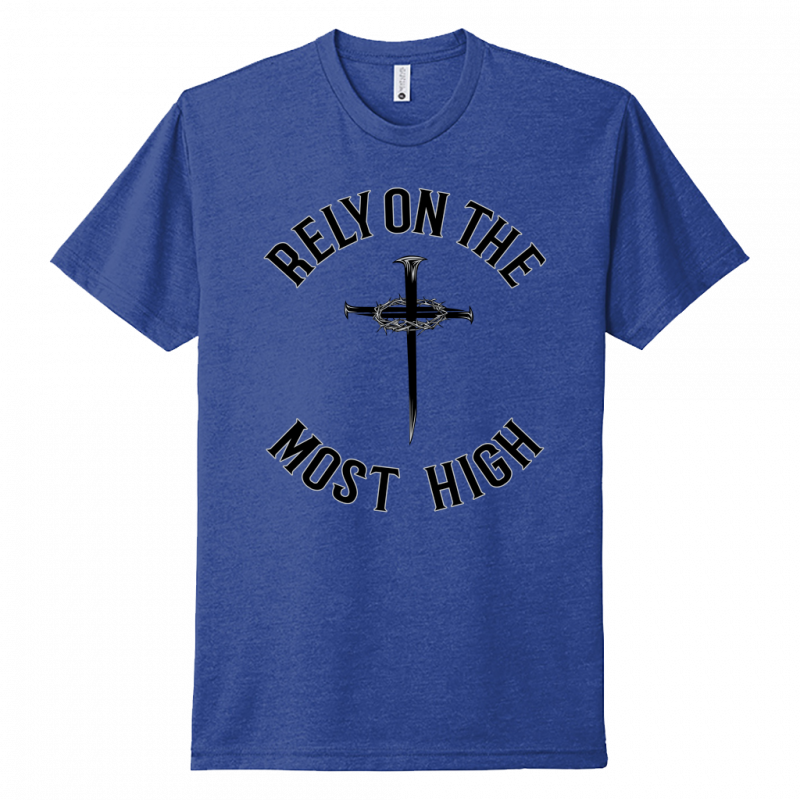 Rely On The Most High Black Design Unisex T-Shirt