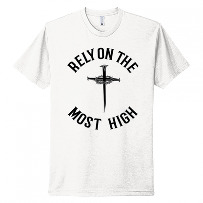 Rely On The Most High Black Design Unisex T-Shirt