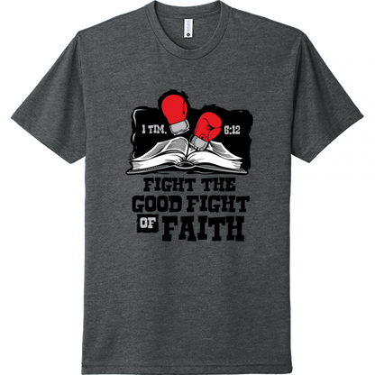 Fight The Good Fight Of Faith Black Design Unisex T-Shirt