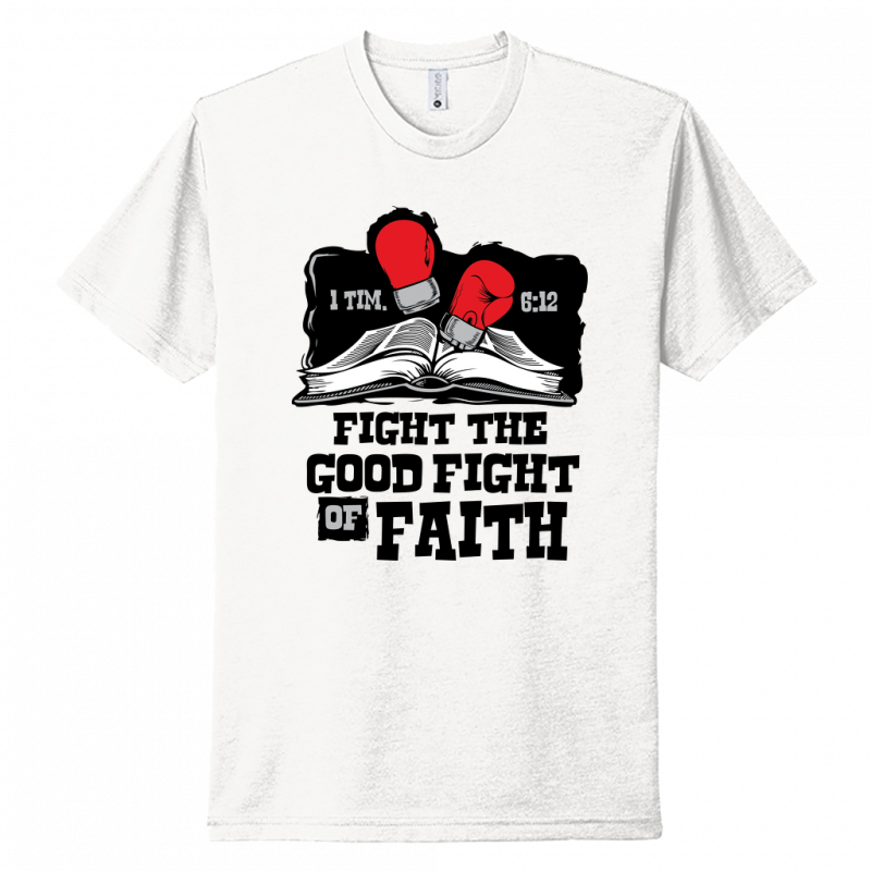 Fight The Good Fight Of Faith Black Design Unisex T-Shirt