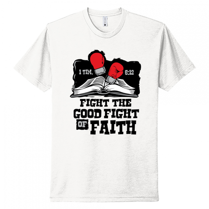 Fight The Good Fight Of Faith Black Design Unisex T-Shirt