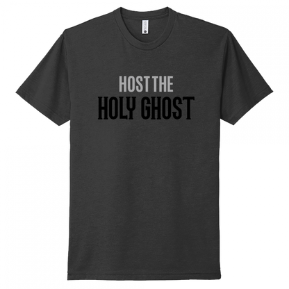 Host The Holy Ghost Black & Gray Design Unisex T-Shirt