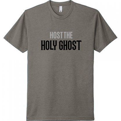 Host The Holy Ghost Black & Gray Design Unisex T-Shirt